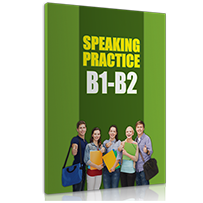 SPEAKING PRACTICE B1 - B2